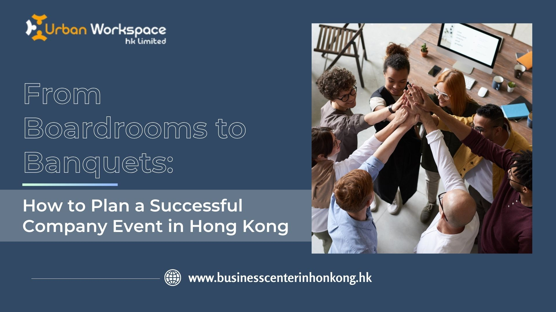 From Boardrooms to Banquets: How to Plan a Successful Company Event in Hong Kong