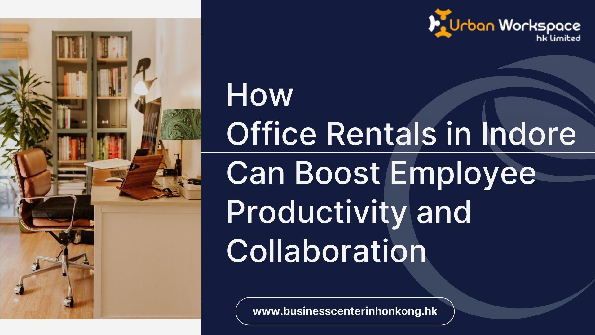 How Office Rentals in Indore Can Boost Employee Productivity and Collaboration