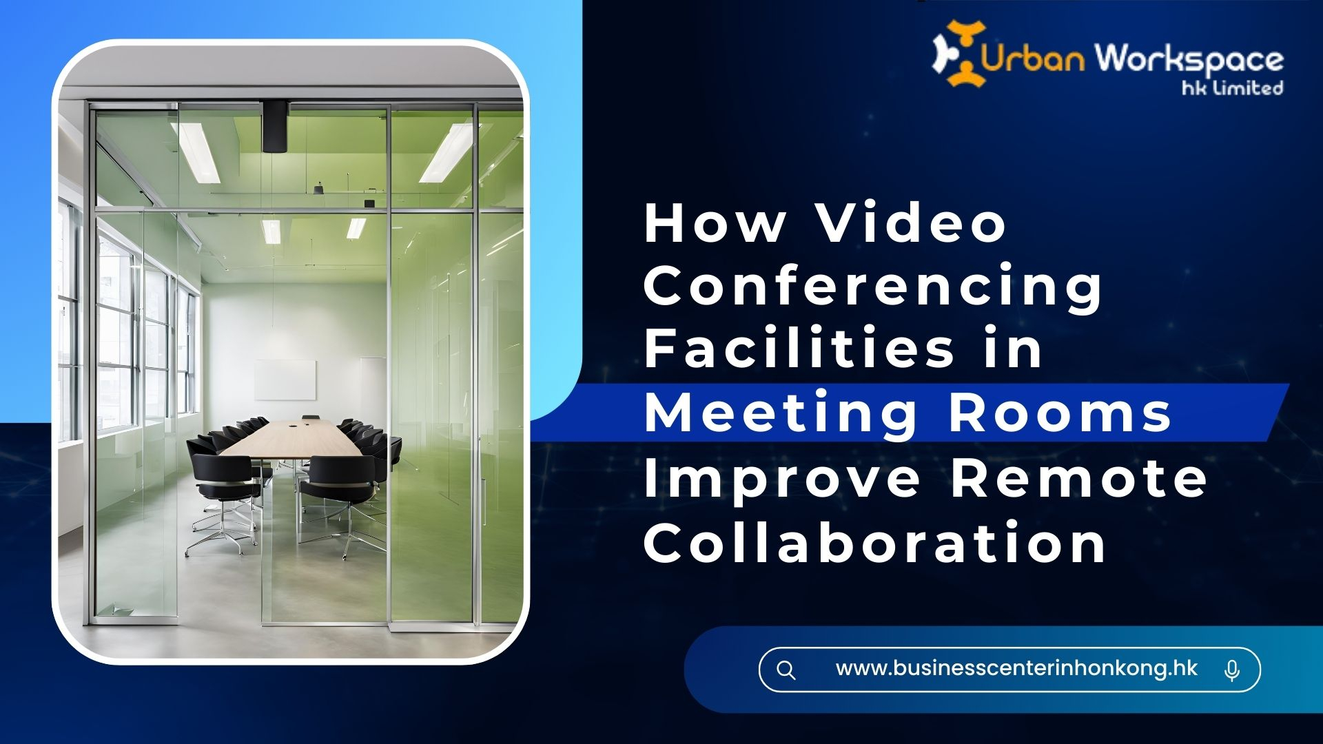 How Video Conferencing Facilities in Meeting Rooms Improve Remote Collaboration