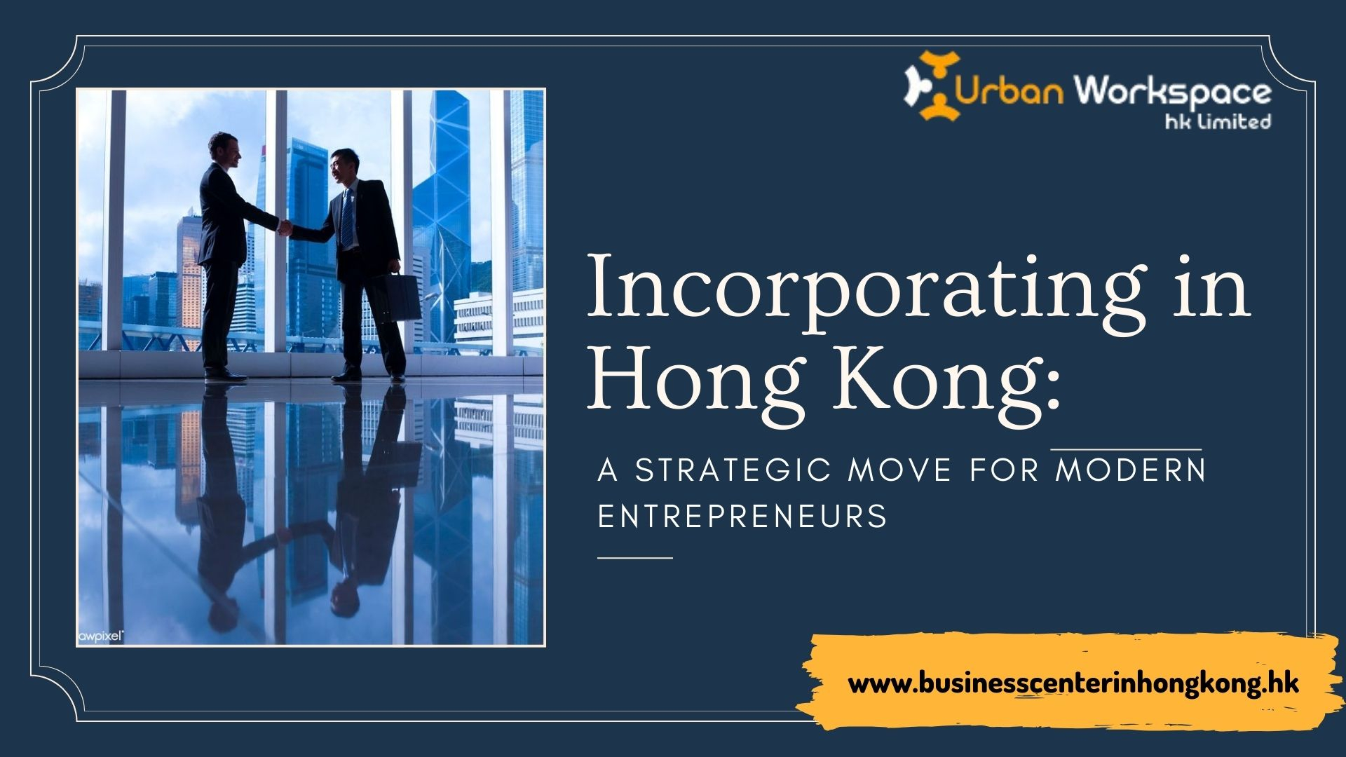 Incorporating in Hong Kong: A Strategic Move for Modern Entrepreneurs