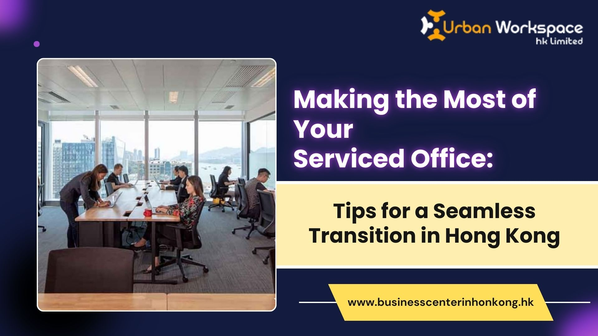 Making the Most of Your Serviced Office: Tips for a Seamless Transition in Hong Kong