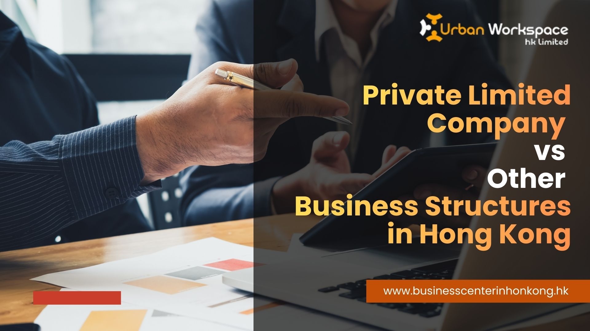 Private Limited Company vs Other Business Structures in Hong Kong
