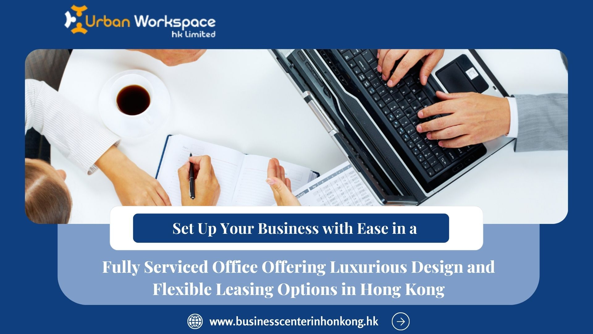 Set Up Your Business with Ease in a Fully Serviced Office Offering Luxurious Design and Flexible Leasing Options in Hong Kong