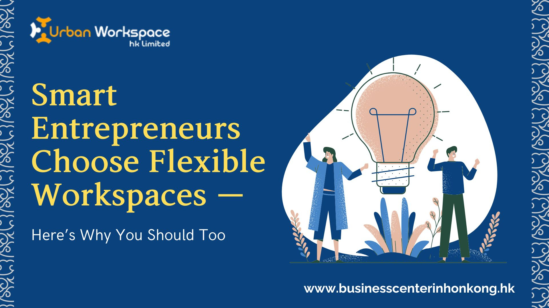 Smart Entrepreneurs Choose Flexible Workspaces — Here’s Why You Should Too
