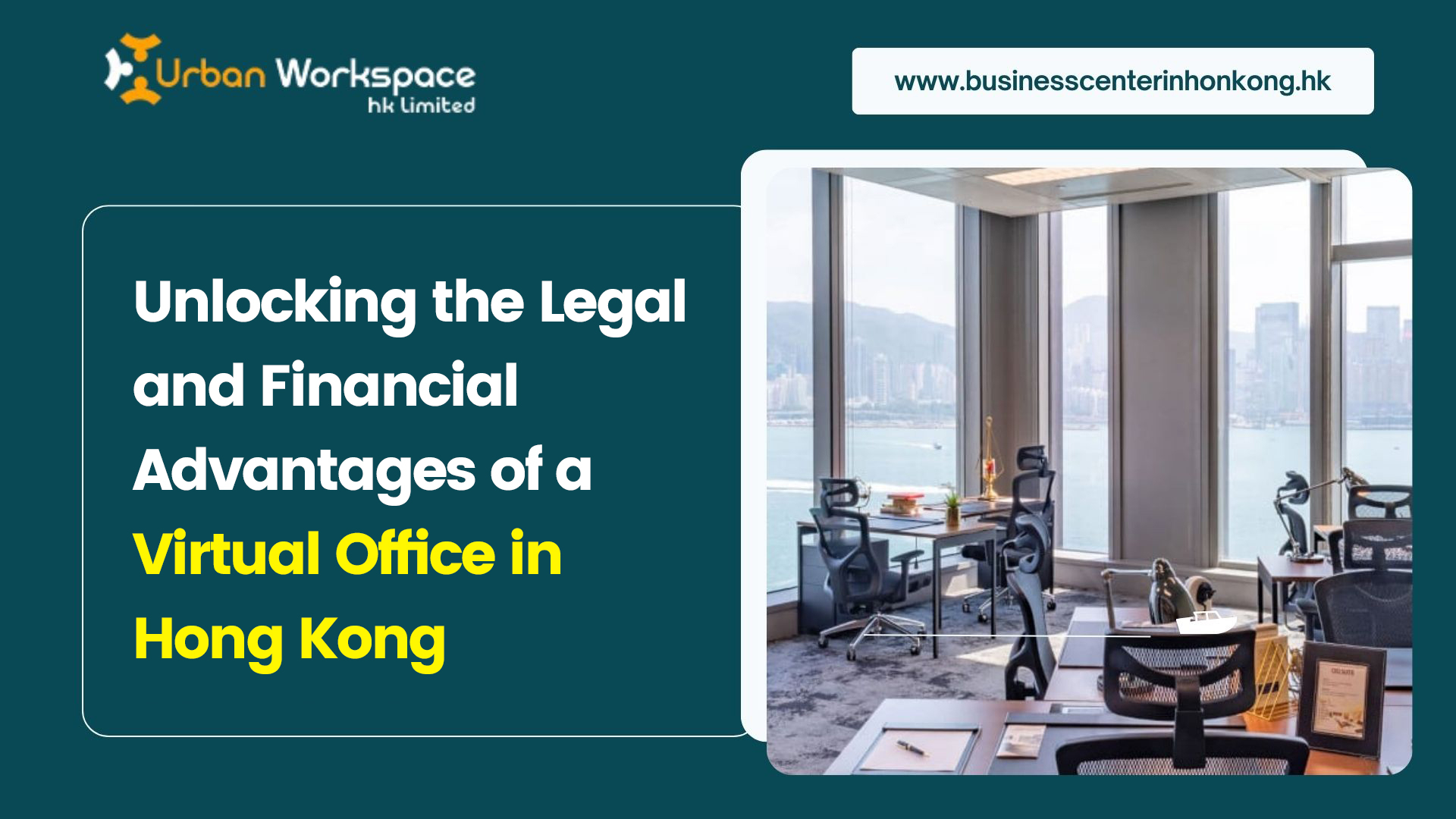 Unlocking the Legal and Financial Advantages of a Virtual Office in Hong Kong