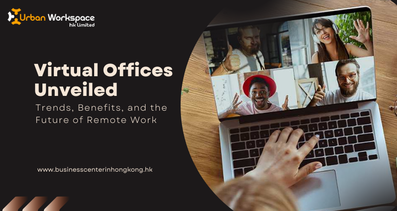 Virtual Offices Unveiled Trends Benefits and the Future of Remote Work