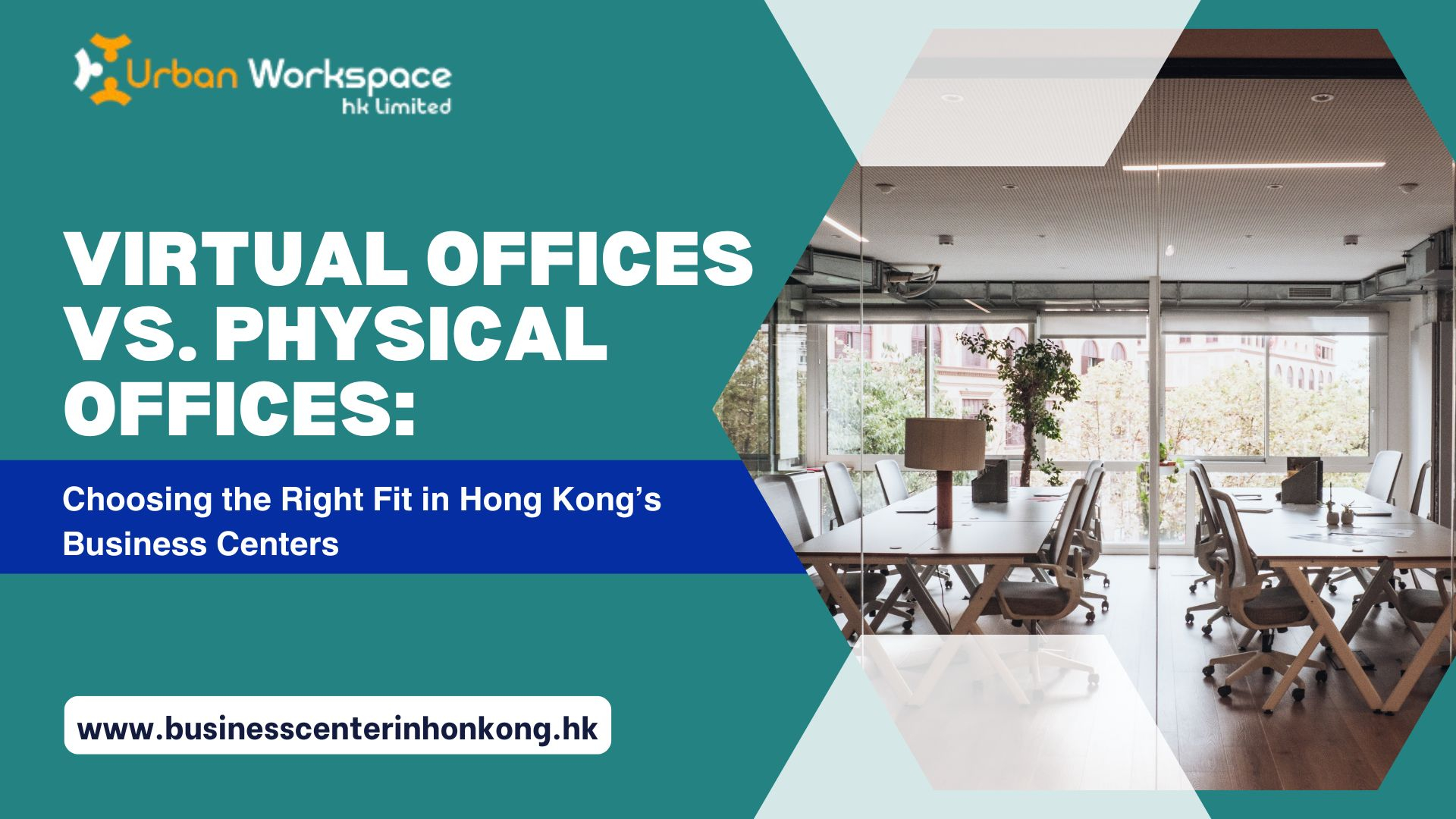 Virtual Offices vs. Physical Offices Choosing the Right Fit in Hong Kongs Business Centers